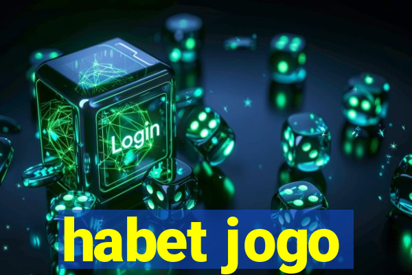 habet jogo